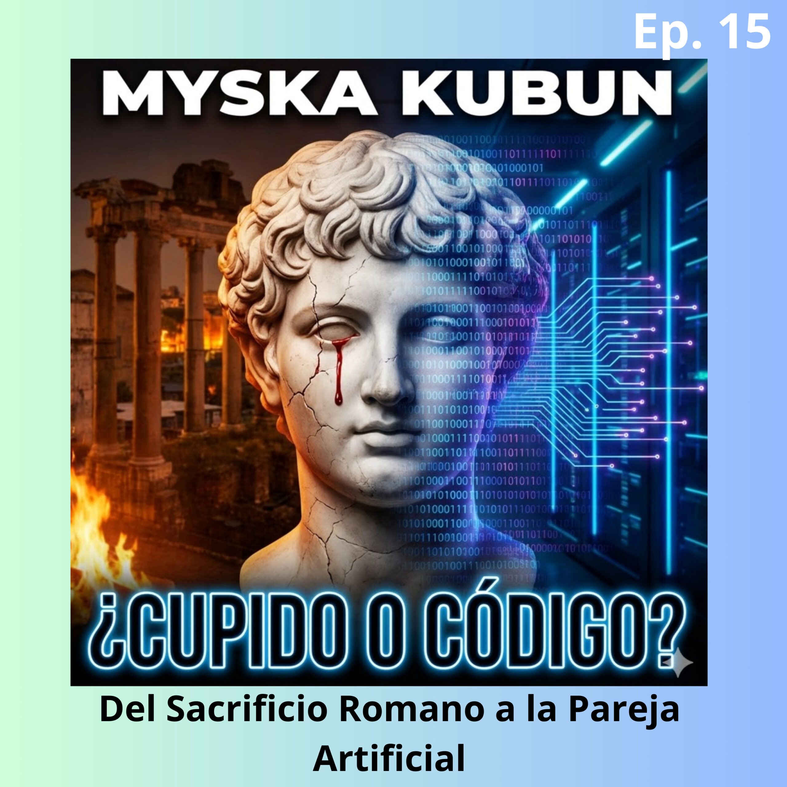 ¿Cupido o Código? Del Sacrificio Romano a la Pareja Artificial